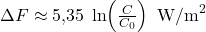 \Delta F \approx 5{,}35\;\ln\!\left(\frac{C}{C_0}\right)\ \text{W/m}^2