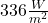 336 \frac{W}{m^2}